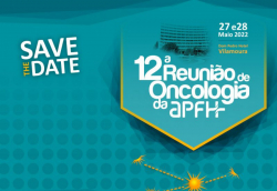 Marque na agenda: 12.ª Reunião de Oncologia da APFH
